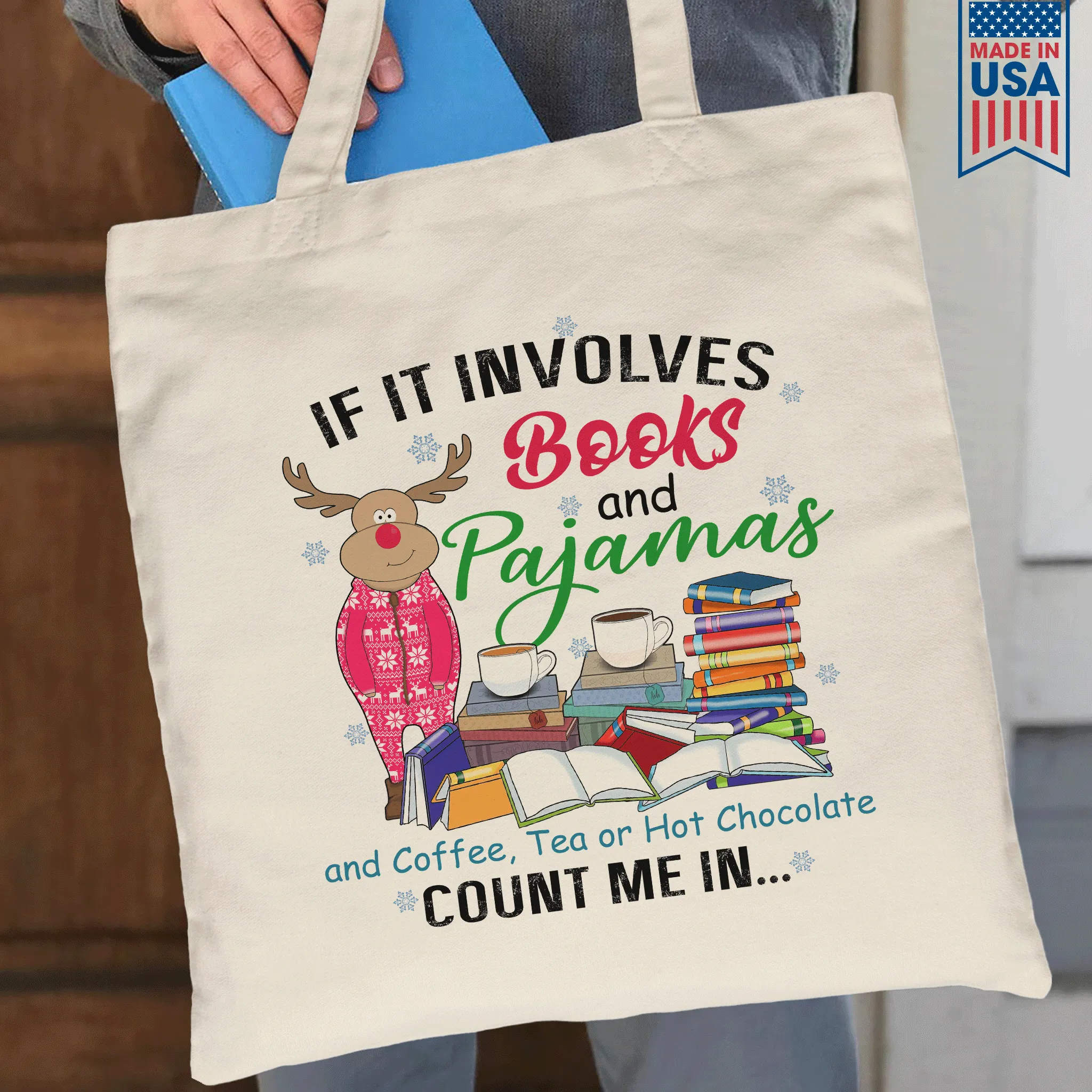 If It Involves Books And Pajamas And Coffee, Tea Or Hot Chocolate Count Me In Book Lovers Gift TBW259