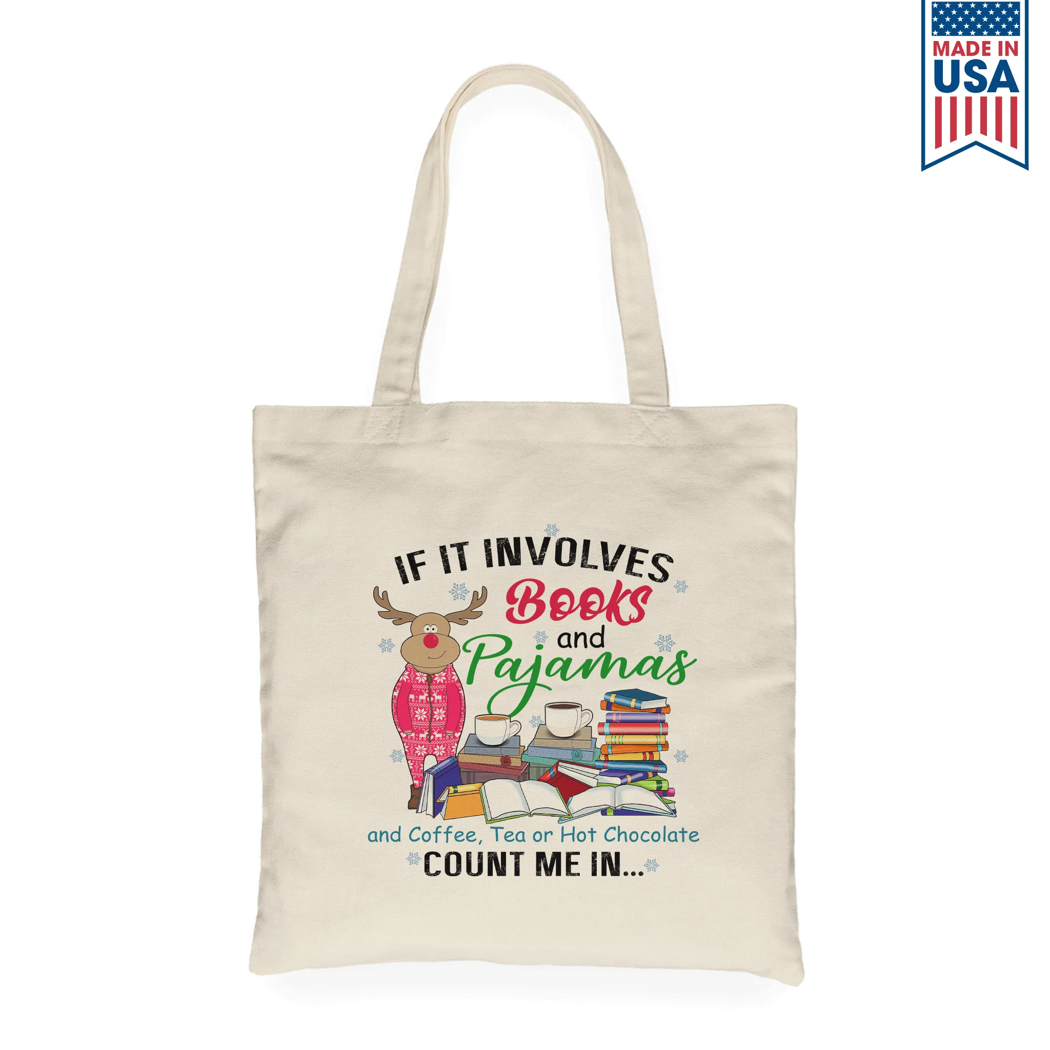 If It Involves Books And Pajamas And Coffee, Tea Or Hot Chocolate Count Me In Book Lovers Gift TBW259