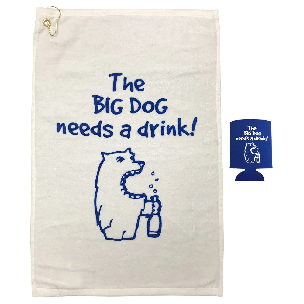 The Big Dog Needs A Drink Golf Towel & Can Cooler